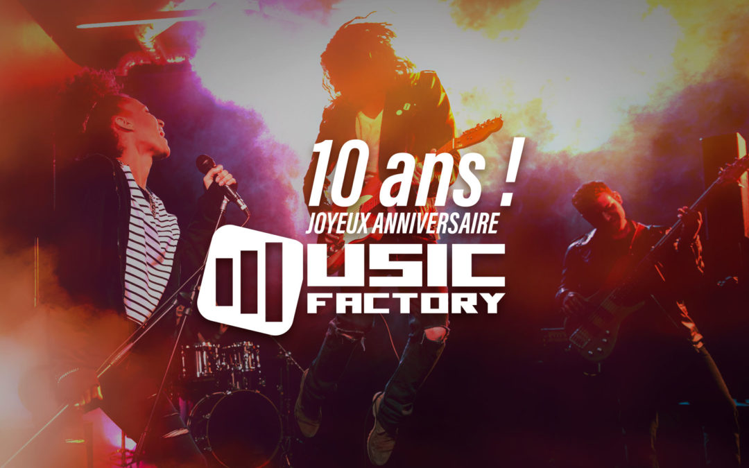 Music Factory : 10 ans déjà !